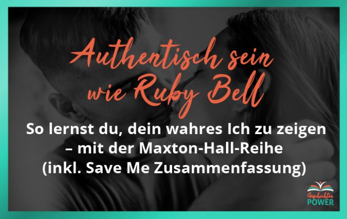 geschichtenpower authentisch sein Maxton Hall Reihe save me zusammenfassung