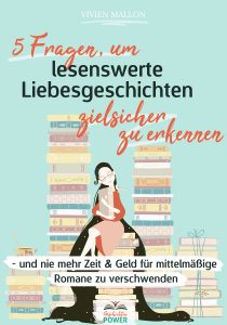 5 Fragen, um lesenswerte Liebesgeschichten zielsicher zu erkennen [inkl. Checkliste]